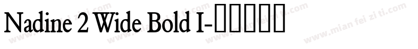 Nadine 2 Wide Bold I字体转换